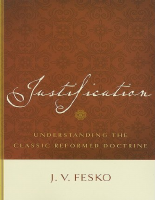 Justification_Understanding_the_Classic_Reformed_Doctrine_J_V_Fesko (2).pdf